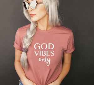 GOD VIBES ONLY T-SHIRT