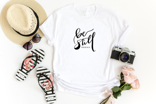 BE STILL T-SHIRT