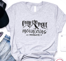 Load image into Gallery viewer, FAITH MOVE MOUNTAINS T-SHIRT