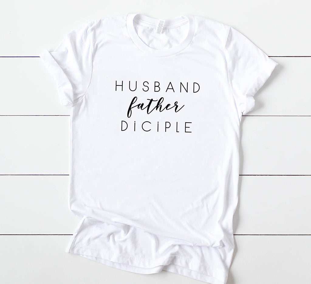HUSBAND FATHER DISCIPLE T-SHIRT