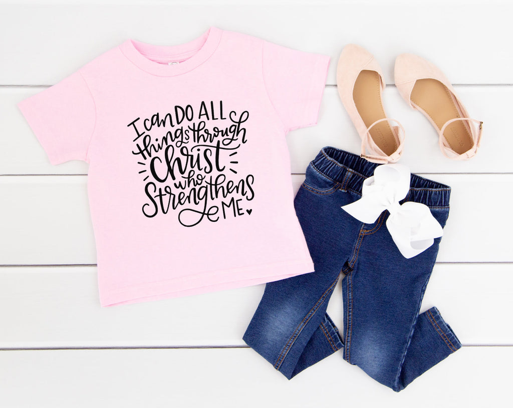 I CAN DO ALL THINGS THROUGH CHRIST TODDLER T-SHIRT
